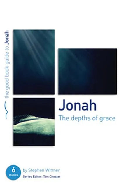 Jonah: The Depths of Grace: 6 Studies for Individuals or Groups - Paperback