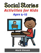 Social Stories Activities for Kids Ages 4-12: Illustrated Teaching Social Skills to Children and Adults, Learning at home, Understanding Social Rules, - Paperback