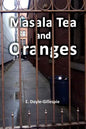 Masala Tea and Oranges - Paperback