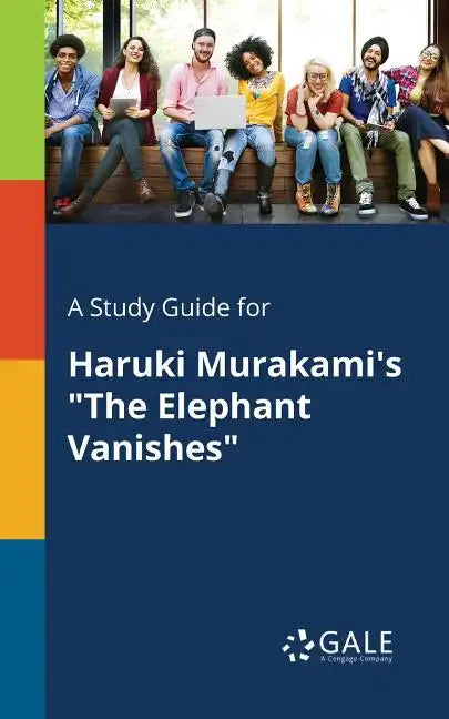 A Study Guide for Haruki Murakami's "The Elephant Vanishes" - Paperback