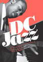 DC Jazz: Stories of Jazz Music in Washington, DC - Hardcover