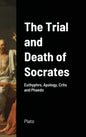 The Trial and Death of Socrates - Hardcover