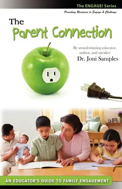 The Parent Connection: An Educator's Guide to Family Engagement - Paperback