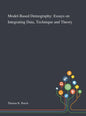Model-Based Demography: Essays on Integrating Data, Technique and Theory - Hardcover