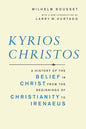 Kyrios Christos: A History of the Belief in Christ from the Beginnings of Christianity to Irenaeus - Paperback