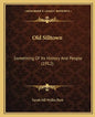Old Silltown: Something Of Its History And People (1912) - Paperback