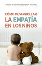 Cómo Desarrollar La Empatía En Los Niños - Paperback