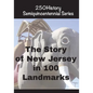 The Story of New Jersey In 100 Landmarks - Paperback