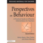 Perspectives on Behaviour: A Practical Guide to Effective Interventions for Teachers - Paperback