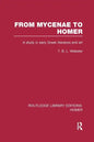 From Mycenae to Homer: A Study in Early Greek Literature and Art - Paperback