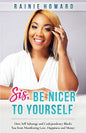 Sis, Be Nicer to Yourself - Paperback