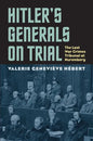 Hitler's Generals on Trial: The Last War Crimes Tribunal at Nuremberg - Paperback