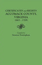 Certificates and Rights, Accomack County, Virginia, 1663-1709 - Paperback