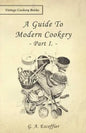 A Guide to Modern Cookery - Part I - Paperback