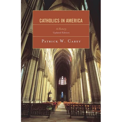 Catholics in America: A History - Paperback