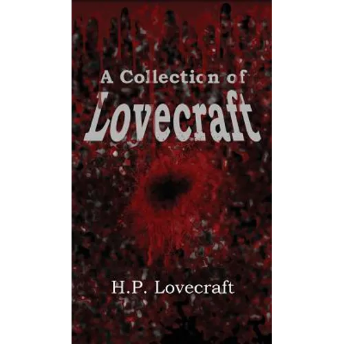 A Collection of Lovecraft - Hardcover