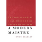 A Modern Maistre: The Social and Political Thought of Joseph de Maistre - Hardcover
