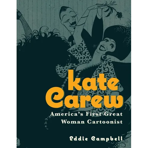 Kate Carew: America's First Great Woman Cartoonist - Paperback
