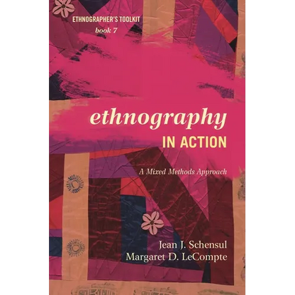 Ethnography in Action: A Mixed Methods Approach - Paperback