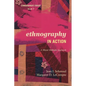 Ethnography in Action: A Mixed Methods Approach - Paperback