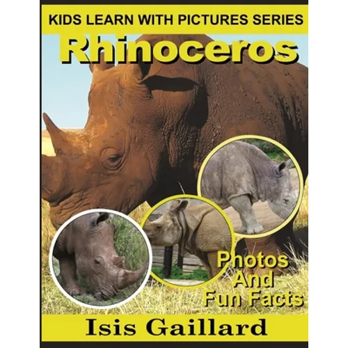 Rhinoceros: Photos and Fun Facts for Kids - Paperback