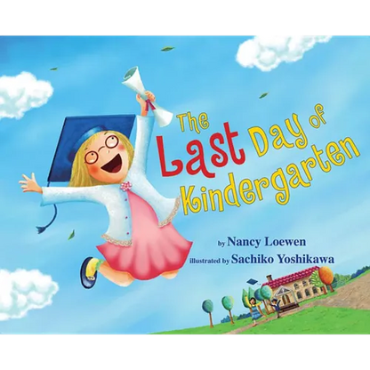 The Last Day of Kindergarten - Hardcover