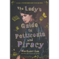 The Lady's Guide to Petticoats and Piracy - Hardcover
