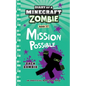 Diary of a Minecraft Zombie Book 25: Mission Possible - Paperback
