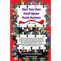 Start Your Own Small Jigsaw Puzzle Business: Like I Did - Paperback
