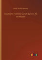 Southern Horrors: Lynch Law in All Its Phases - Paperback