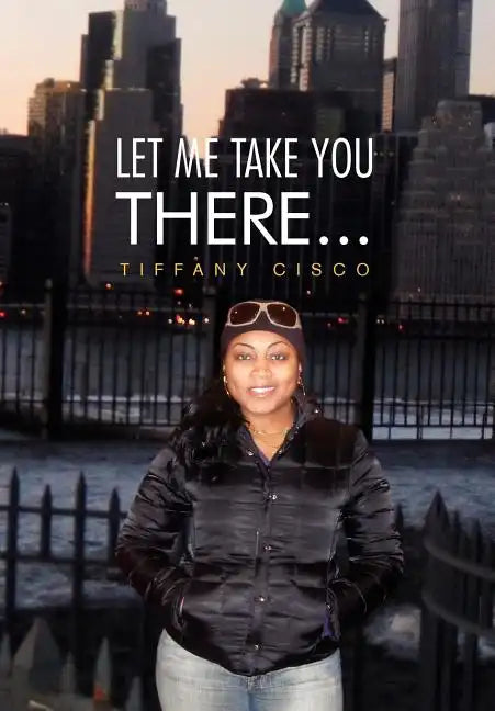 Let Me Take You There... - Hardcover