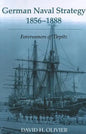 German Naval Strategy, 1856-1888: Forerunners to Tirpitz - Paperback