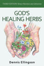 God's Healing Herbs: Third Edition: Newly Revised and Updated - Paperback