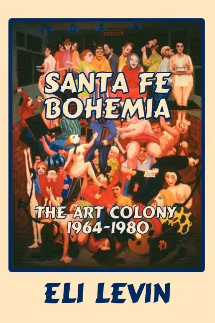 Santa Fe Bohemia (Softcover) - Paperback