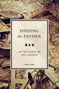 Finding the Father: in the story of the church - Paperback
