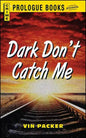 Dark Don't Catch Me - Paperback