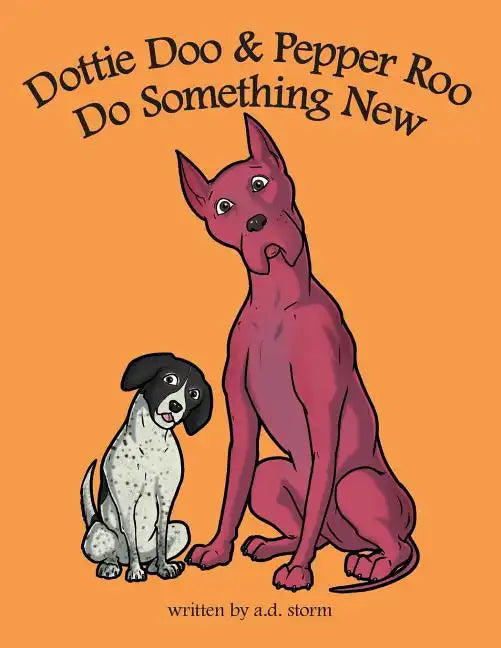 Dottie Doo & Pepper Roo Do Something New - Paperback