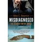 Misdiagnosed: The Search for Dr. House - Paperback