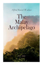 The Malay Archipelago (Vol. 1&2): Complete Edition - Paperback