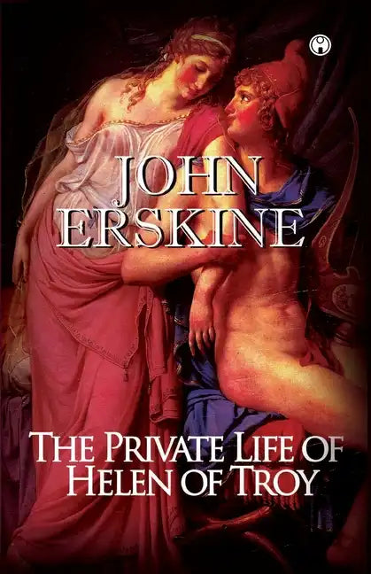 The Private Life of Helen of Troy - Paperback