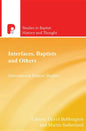Interfaces, Baptists and Others: International Baptist Studies - Paperback