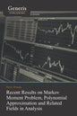 Recent Results on Markov Moment Problem, Polynomial: Approximation and Related Fields in Analysis - Paperback