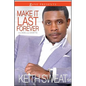 Make It Last Forever: The Dos and Don'ts - Paperback