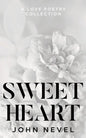 Sweetheart: A Love Poetry Collection - Paperback