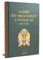 Libro de Oraciones Católicas (Letra Grande) / Catholic Book of Prayers - Hardcover