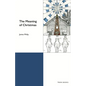 The Meaning of Christmas - Paperback