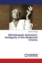 Michelangelo Antonioni: Ambiguity in the Modernist Cinema - Paperback