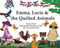 Emma, Lucie and the Quilted Animals - Hardcover