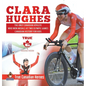Clara Hughes - The Only Canadian Athlete Who Won Medals at Two Olympic Games Canadian History for Kids True Canadian Heroes - Hardcover