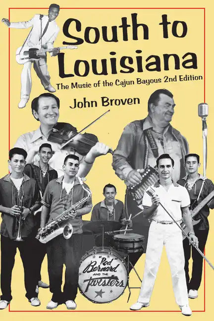 South to Louisiana: The Music of the Cajun Bayous 2nd Edition - Paperback